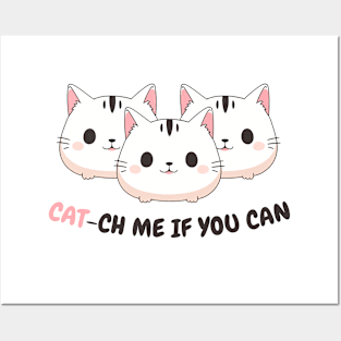 CATCH ME IF YOU CAN CAT STYLE Posters and Art